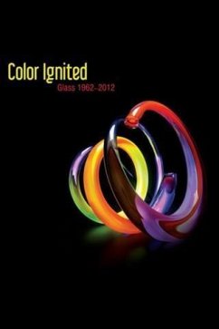 Color Ignited: Glass 1962-2012 (eBook, ePUB) - Page, Jutta-Annette