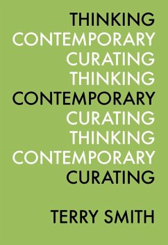 Thinking Contemporary Curating (eBook, ePUB) - Smith, Terry