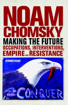 Making the Future (eBook, ePUB) - Chomsky, Noam