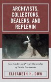 Archivists, Collectors, Dealers, and Replevin (eBook, ePUB)