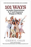 101 Ways to Make Generations X, Y and Zoomers Happy at Work (eBook, ePUB)