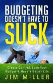 Budgeting Doesn't Have To Suck (eBook, ePUB)