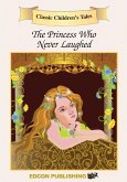 The Princess Who Never Laughed (eBook, ePUB)