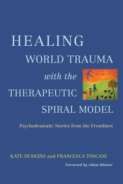 Cover Healing World Trauma with the Therapeutic Spiral Model (eBook, ePUB)