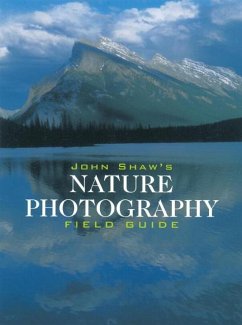 John Shaw's Nature Photography Field Guide (eBook, ePUB) - Shaw, John