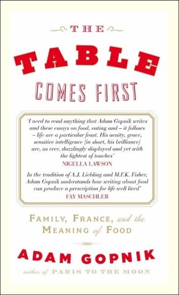 The Table Comes First (eBook, ePUB) The Table Comes First (eBook, ePUB)