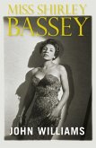 Miss Shirley Bassey (eBook, ePUB) Miss Shirley Bassey (eBook, ePUB)