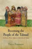 Becoming the People of the Talmud (eBook, ePUB)