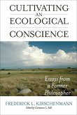 Cultivating an Ecological Conscience (eBook, ePUB)