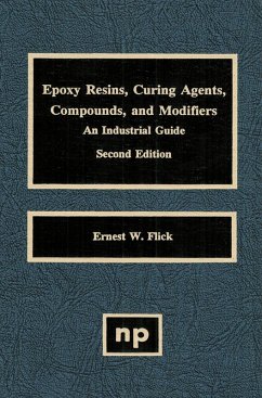 Epoxy Resins, Curing Agents, Compounds, and Modifiers (eBook, PDF) - Flick, Ernest W.
