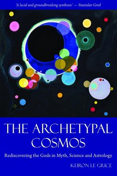The Archetypal Cosmos (eBook, ePUB) - Le Grice, Keiron