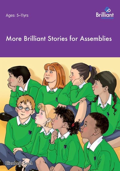More Brilliant Stories for Assemblies (eBook, ePUB) More Brilliant Stories for Assemblies (eBook, ePUB)