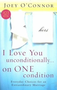 I Love You Unconditionally...On One Condition (eBook, ePUB) - O'Connor, Joey