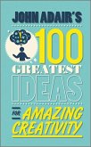 John Adair's 100 Greatest Ideas for Amazing Creativity (eBook, PDF)