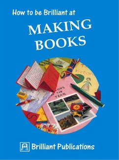 How to be Brilliant at Making Books (eBook, PDF) - Yates, Irene
