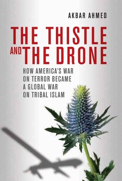 The Thistle and the Drone (eBook, ePUB) - Ahmed, Akbar