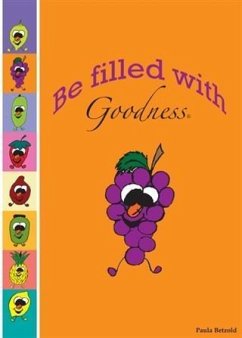 Be Filled With Goodness (eBook, ePUB) - Betzold, Paula