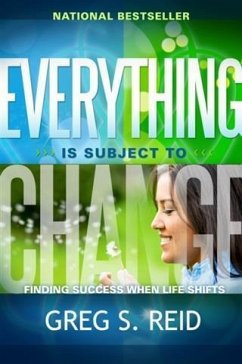 Everything is Subject to Change (eBook, ePUB) - Reid, Greg S.