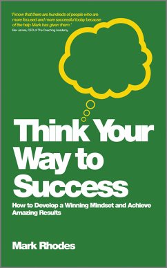 Think Your Way To Success (eBook, ePUB) - Rhodes, Mark