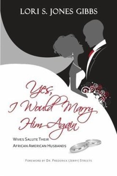 Yes, I Would Marry Him Again (eBook, ePUB) - Gibbs, Lori S. Jones