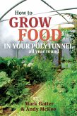 How to Grow Food in Your Polytunnel (eBook, PDF)