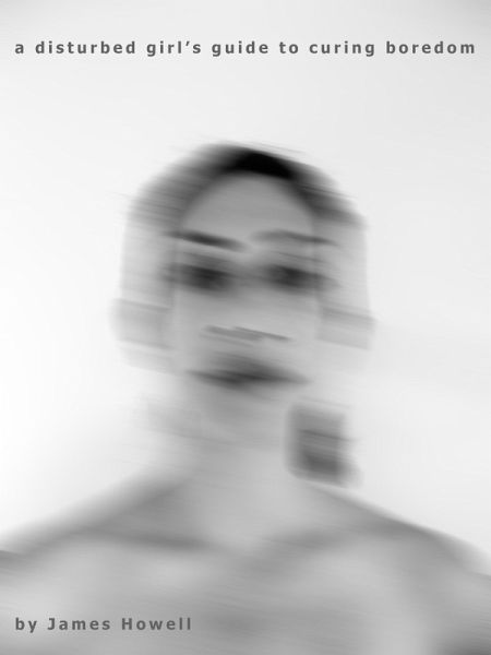 Disturbed Girl's Guide to Curing Boredom (eBook, ePUB) Disturbed Girl's Guide to Curing Boredom (eBook, ePUB)