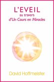 L'Eveil au Travers d'Un Cours en Miracles (eBook, ePUB)