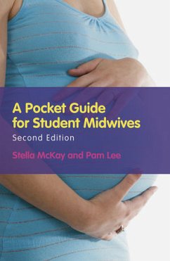 A Pocket Guide for Student Midwives (eBook, PDF) - Mckay-Moffat, Stella; Lee, Pamela