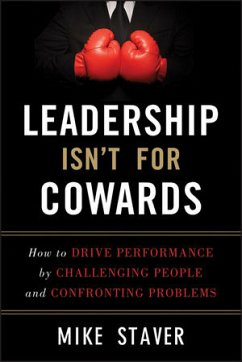 Leadership Isn't For Cowards (eBook, PDF) - Staver, Mike