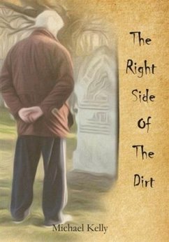 Right Side of the Dirt (eBook, ePUB) - Kelly, Michael