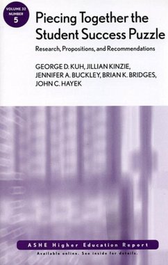 Piecing Together the Student Success Puzzle (eBook, PDF) - Kuh, George D.; Kinzie, Jillian; Buckley, Jennifer A.; Bridges, Brian K.; Hayek, John C.