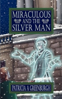 Cover Miraculous and the Silver Man (eBook, ePUB)