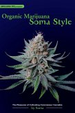 Organic Marijuana, Soma Style (eBook, ePUB)