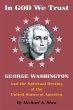 In GOD We Trust: George Washington and... - Bild 1