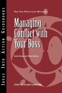 Managing Conflict with Your Boss (eBook, PDF) - Center for Creative Leadership (CCL); Sharpe, Davida; Johnson, Elinor