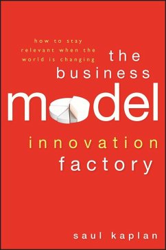 The Business Model Innovation Factory (eBook, PDF) - Kaplan, Saul