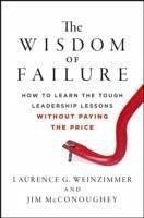 The Wisdom of Failure (eBook, ePUB) - Weinzimmer, Laurence G.; Mcconoughey, Jim