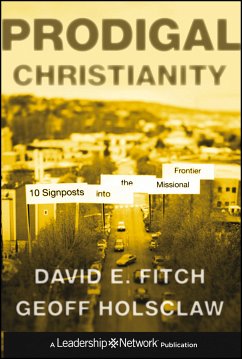 Prodigal Christianity (eBook, PDF) - Fitch, David E.; Holsclaw, Geoffrey