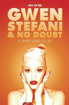Gwen Stefani and No Doubt: Simple Kind of Life (eBook, ePUB) - Apter, Jeff