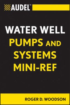 Audel Water Well Pumps and Systems Mini-Ref (eBook, ePUB) - Woodson, Roger D.