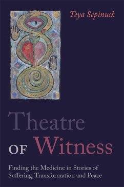 Theatre of Witness (eBook, ePUB) - Sepinuck, Teya