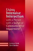 Using Intensive Interaction with a Person with a Social or Communicative Impairment (eBook, ePUB)