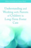 Understanding and Working with Parents of Children in Long-Term Foster Care (eBook, ePUB)