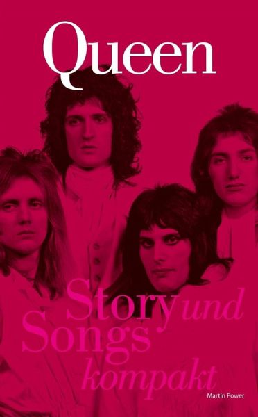 Queen: Story und Songs Kompakt (eBook, ePUB) Queen: Story und Songs Kompakt (eBook, ePUB)