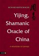 Yijing, Shamanic Oracle of China... - Bild 1