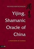 Yijing, Shamanic Oracle of China (eBook, ePUB)