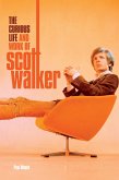 Scott: The Curious Life & Work of Scott Walker (eBook, ePUB)