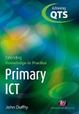 Primary ICT: Extending Knowledge in Practice (eBook, ePUB)