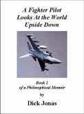 Fighter Pilot Looks At the World Upside Down (eBook, ePUB)