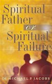 Spiritual Father or Spiritual Failure (eBook, ePUB)